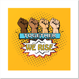 Together We Rise - Equality Justice Posters and Art